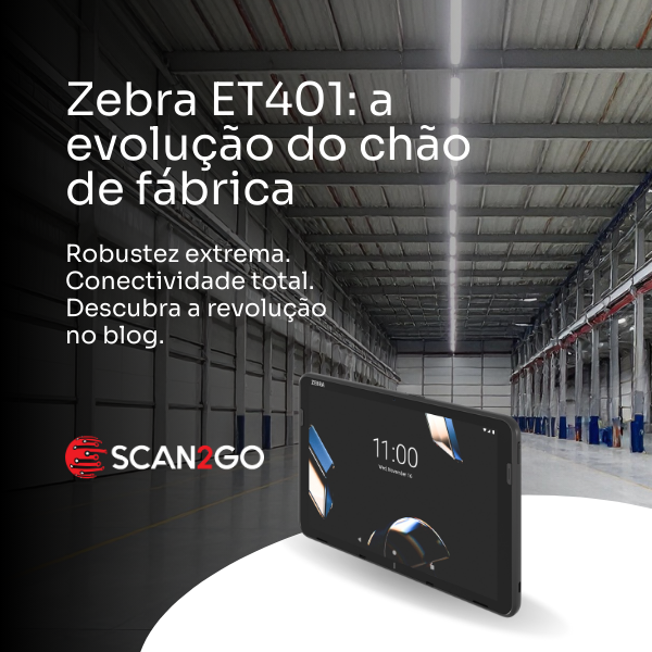 Zebra ET401: O tablet industrial que revoluciona a produtividade no chão de fábrica